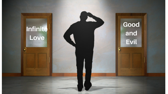 Man choosing between two doors labeled "Infinite Love" and "Good and Evil"