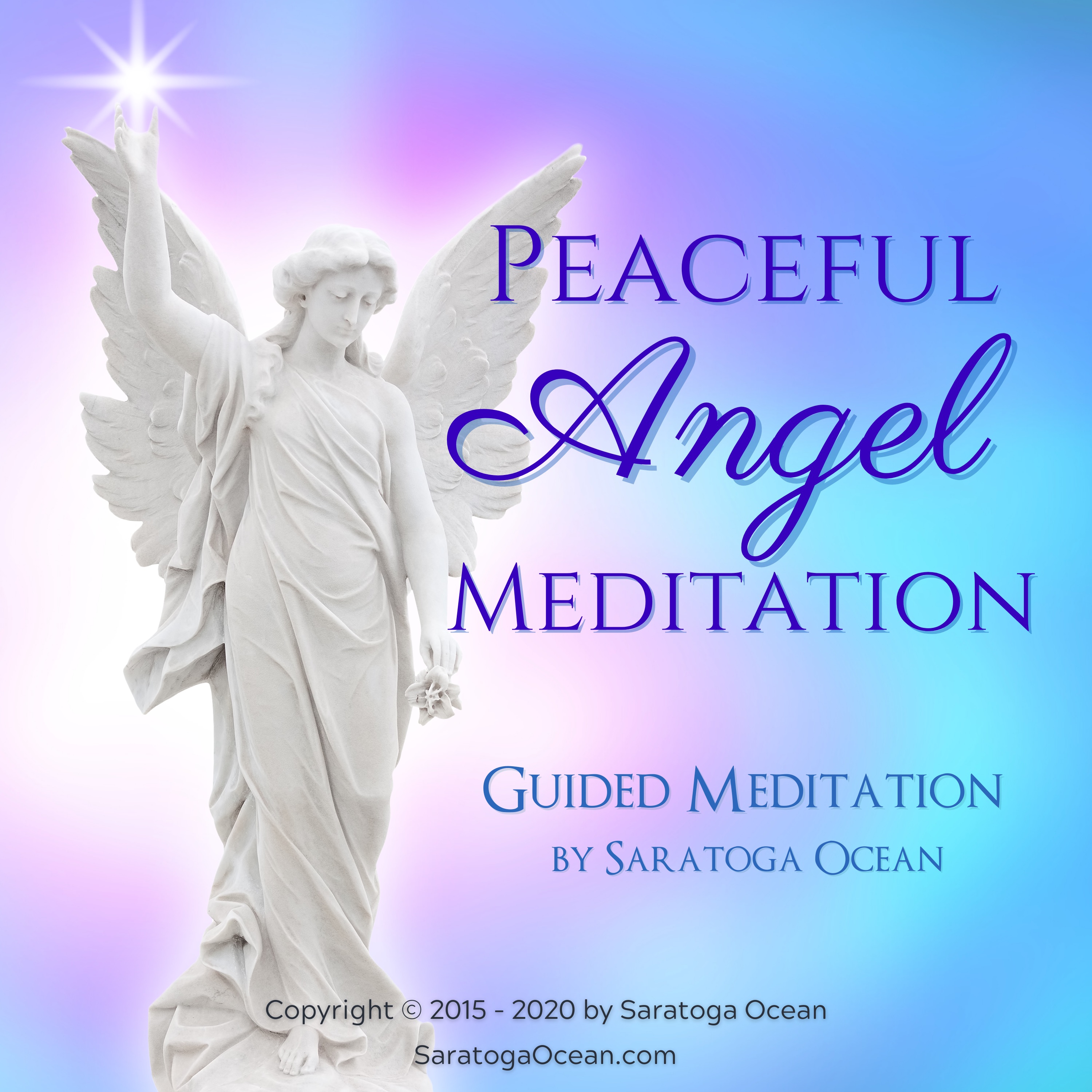 Peaceful Angel Meditation - guided meditation by Saratoga Ocean